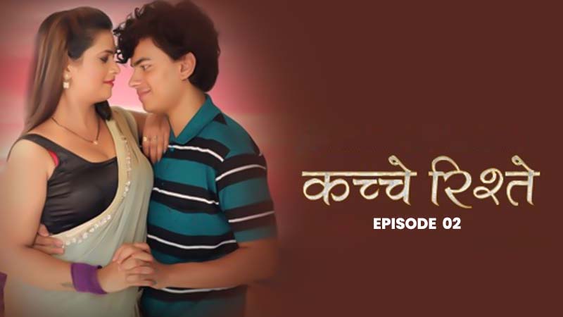 Kache Rishtey | Season 01 | Episode 02